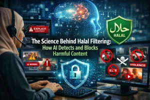 The Science Behind Halal Filtering: How AI Detects and Blocks Harmful Content 