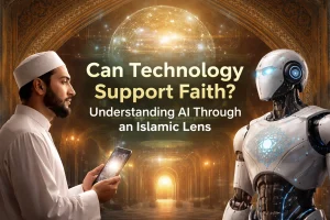 Can Technology Support Faith? Understanding AI Through an Islamic Lens 